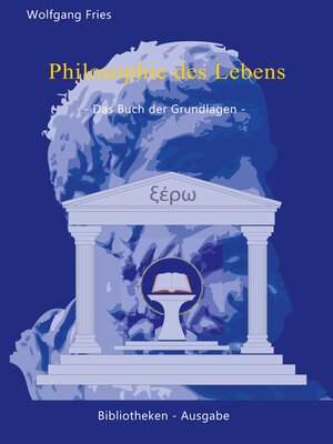 cover image of Philosophie des Lebens--Das Buch der Grundlagen